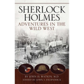 Sherlock Holmes: Adventures in the Wild West - Paperback