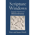 Scripture Windows: Toward a Practice of Bibliodrama - Paperback