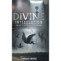 Divine Intervention: The Battle Between Good And Evil - Hardcover