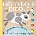Touch and Trace Nursery Rhymes: Hey Diddle Diddle - Board Book