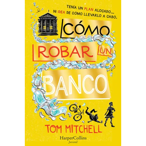 Cómo Robar Un Banco (How to Rob a Bank) - Paperback