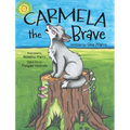 Carmela the Brave - Hardcover