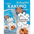 Krazydad Tough Kakuro Volume 1: 99 Enormously Challenging Puzzles - Paperback
