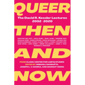Queer Then and Now: The David R. Kessler Lectures, 2002-2020 - Paperback