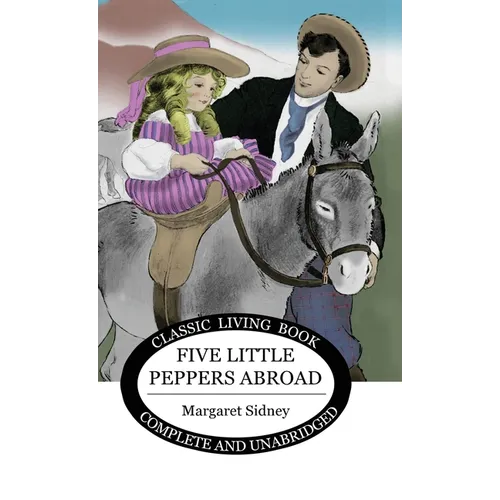 Five Little Peppers Abroad - Hardcover