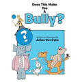 Does This Make You A Bully? - Paperback