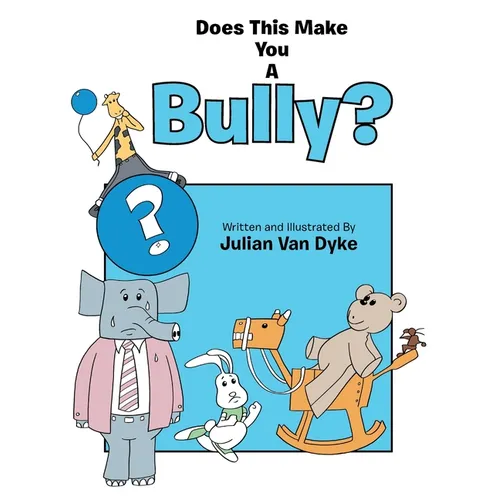 Does This Make You A Bully? - Paperback