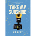Take My Sunshine - Hardcover