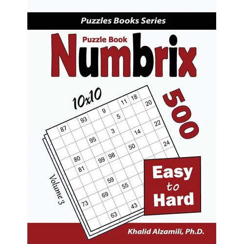 Numbrix Puzzle Book: 500 Easy to Hard (10x10) - Paperback