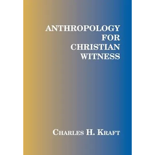 Anthropology for Christian Witness - Paperback
