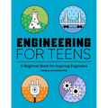 Engineering for Teens: A Beginner's Book for Aspiring Engineers - Paperback