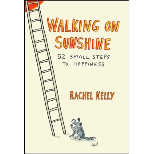 Walking on Sunshine: 52 Small Steps to Happiness - Paperback