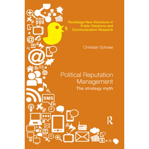 Political Reputation Management: The Strategy Myth - Paperback