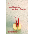 How I Became an Angry Woman - Paperback