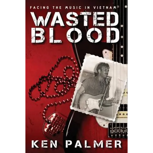 Wasted Blood: Facing the music in VietNam