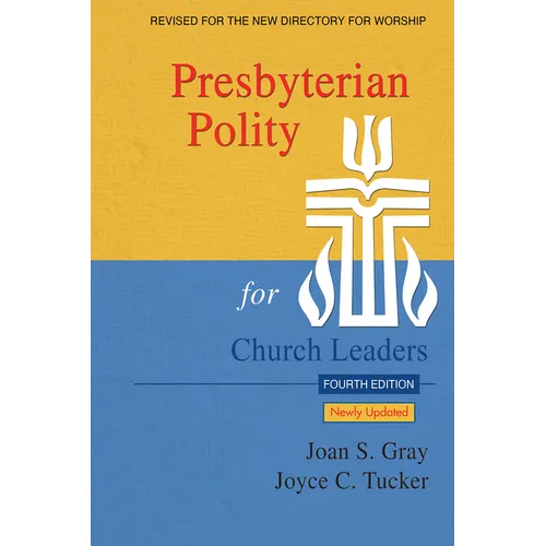 Presbyterian Polity for Church Leaders, Updated Fourth Edition - Paperback
