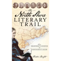 The North Shore Literary Trail: From Bradstreet's Andover to Hawthorne's Salem