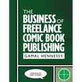 The Business of Freelance Comic Book Publishing - Paperback