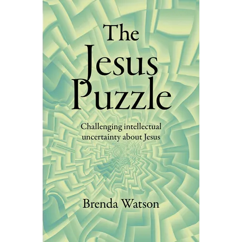 The Jesus Puzzle: Challenging Intellectual Uncertainty about Jesus - Paperback