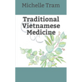 Traditional Vietnamese Medicine - Paperback
