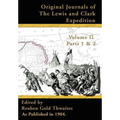 Original Journals of the Lewis and Clark Expedition: 1804-1806