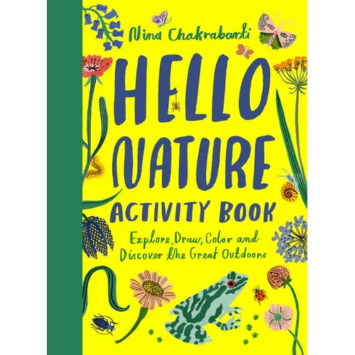 Hello Nature: Draw, Collect, Make and Grow - Paperback