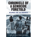 Chronicle of a Genocide Foretold: Myanmar and the Rohingya