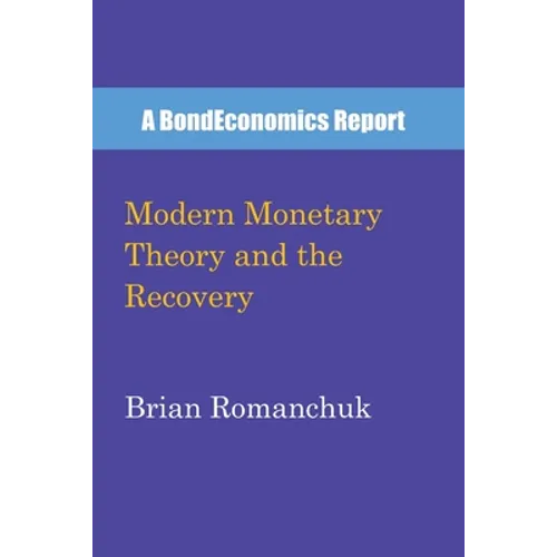 Modern Monetary Theory and the Recovery - Paperback