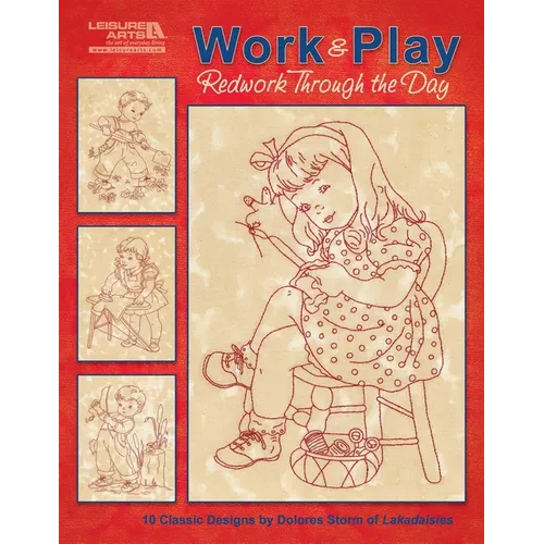 Work & Play, Redwork Through the Day: 10 Classic Designs - Paperback
