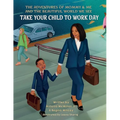 Take Your Child to Work Day - Paperback