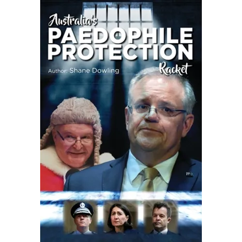 Australia's Paedophile Protection Racket - Paperback