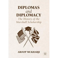 Diplomas and Diplomacy: The History of the Marshall Scholarship