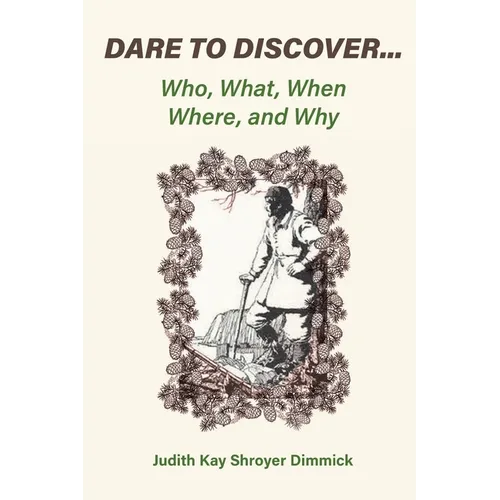 Dare To Discover...: Who, What, When, Where, and Why - Paperback