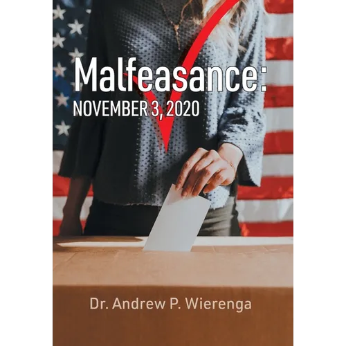 Malfeasance: November 3, 2020