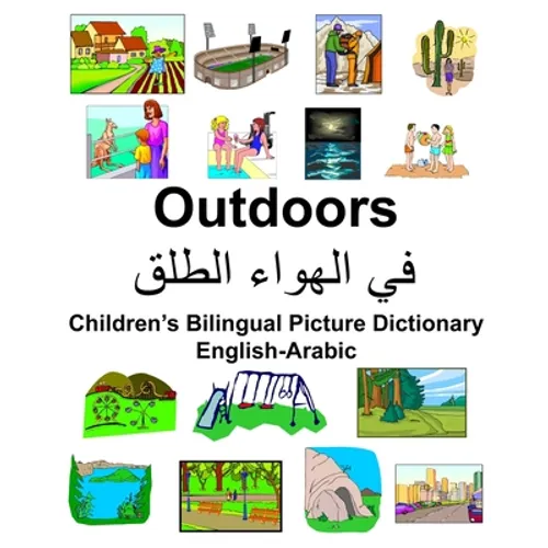 English-Arabic Outdoors Children's Bilingual Picture Dictionary - Paperback