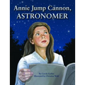 Annie Jump Cannon, Astronomer - Hardcover