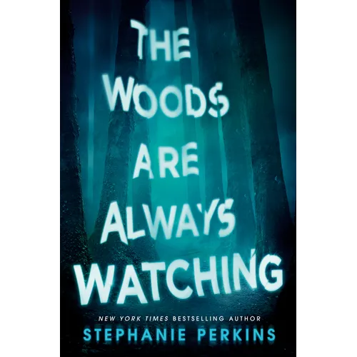 The Woods Are Always Watching - Hardcover