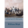 A Narrative Of The Mutiny, On Board His Majesty's Ship Bounty