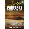 Sales Proverbs: Sales Wisdom of the Ages - Paperback