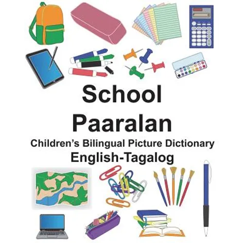English-Tagalog School/Paaralan Children's Bilingual Picture Dictionary - Paperback