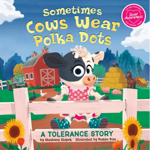 Sometimes Cows Wear Polka Dots: A Tolerance Story - Paperback