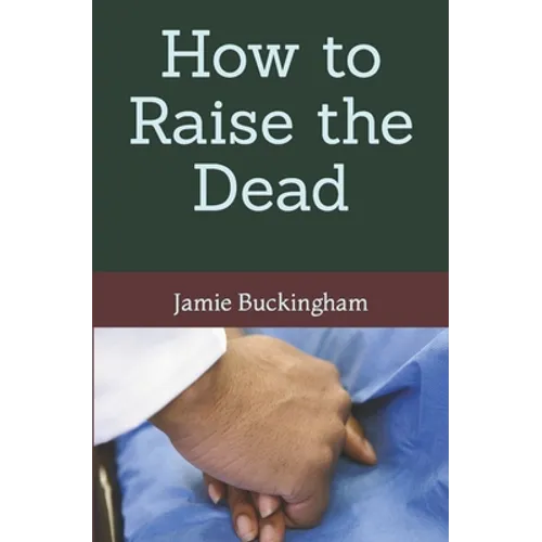 How to Raise the Dead - Paperback