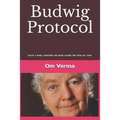 Budwig Protocol: Cancer is weak, vulnerable and easily curable, this book shows you how! - Paperback