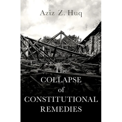 The Collapse of Constitutional Remedies - Hardcover