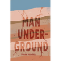 Man, Underground - Paperback