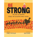 Be Strong: The Rise of Beloved Public Art Sculptor, Nancy Schon - Paperback