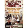 Come Let Us Reason Together - Paperback