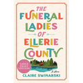 The Funeral Ladies of Ellerie County - Paperback