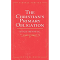 The Christian's Primary Obligation - Paperback