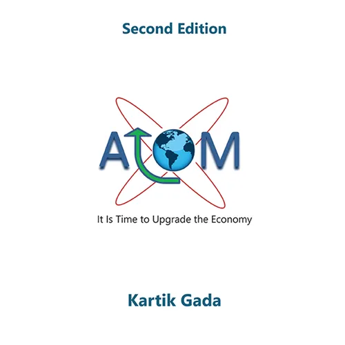 ATOM, Second Edition: It Is Time to Upgrade the Economy - Paperback